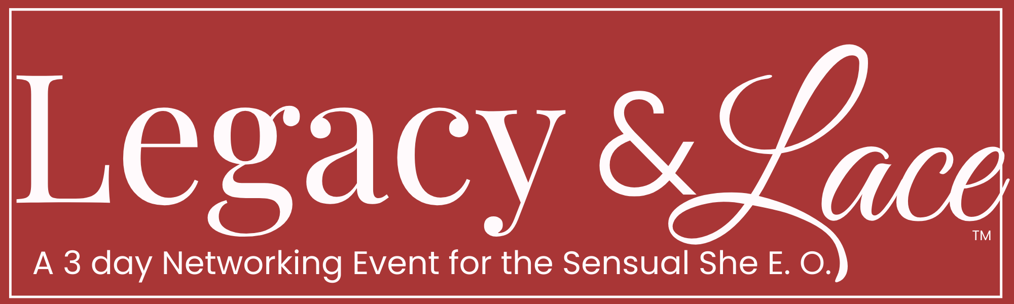 Legacy & Lace Event Legacy & Lace Event